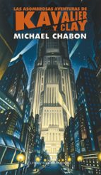 las asombrosas aventuras de kavalier y clay (premio pulitzer 2001 )-michael chabon-9788439726517 las asombrosas aventuras de kavalier y clay (premio pulitzer 2001 )-michael chabon-9788439726517
