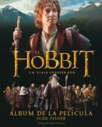 el hobbit:un viaje inesperado.album de la pelicula-jude fisher-9788445000717 el hobbit:un viaje inesperado.album de la pelicula-jude fisher-9788445000717