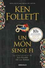 un mon sense fi (saga els pilars de la terra 2)-ken follett-9788466342117 un mon sense fi (saga els pilars de la terra 2)-ken follett-9788466342117