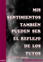 mis sentimientos también pueden ser el reflejo de los tuyos (ebook)-9788469763117 mis sentimientos también pueden ser el reflejo de los tuyos (ebook)-9788469763117