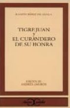 tigre juan ; el curandero de su honra (3ª ed.)-ramon perez de ayala-9788470393617 tigre juan ; el curandero de su honra (3ª ed.)-ramon perez de ayala-9788470393617
