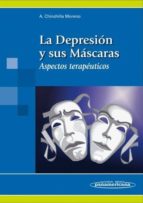 la depresion y sus mascaras: aspectos terapeuticos-alfonso chinchilla moreno-9788479038717 la depresion y sus mascaras: aspectos terapeuticos-alfonso chinchilla moreno-9788479038717
