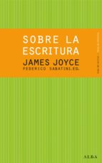 sobre la escritura. james joyce (ebook)-james joyce-9788484288817 sobre la escritura. james joyce (ebook)-james joyce-9788484288817