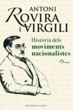 historia dels moviments nacionalistes-antoni rovira-9788485031917 historia dels moviments nacionalistes-antoni rovira-9788485031917