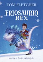 friosaurio rex-tom fletcher-9788490438817 friosaurio rex-tom fletcher-9788490438817