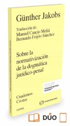 civitas: sobre la normativización de la dogmática jurídico-penal-günther jakobs-9788491526117 civitas: sobre la normativización de la dogmática jurídico-penal-günther jakobs-9788491526117