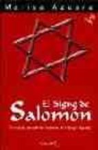 el signo de salomon: el simbolo que sella los misterios de la san gre sagrada (3ª ed.)-marisa azuara-9788493435417 el signo de salomon: el simbolo que sella los misterios de la san gre sagrada (3ª ed.)-marisa azuara-9788493435417