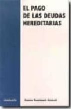 Un libro pdf para descargar gratis El pago de las deudas hereditarias