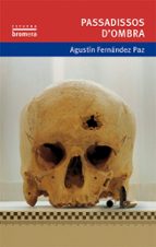 passadissos d ombra-agustin fernandez-9788498242317 passadissos d ombra-agustin fernandez-9788498242317