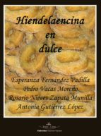 hiendelaencina en dulce (ebook)-pedro vacas moreno-9788498860917 hiendelaencina en dulce (ebook)-pedro vacas moreno-9788498860917
