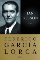 federico garcia lorca-ian gibson-9788498922417 federico garcia lorca-ian gibson-9788498922417