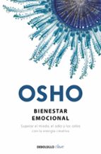 bienestar emocional: superar el miedo, el odio y los celos con la energia creativa-9788499895017 bienestar emocional: superar el miedo, el odio y los celos con la energia creativa-9788499895017