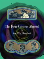 the four corners abroad (ebook)-amy ella blanchard-9788827534717 the four corners abroad (ebook)-amy ella blanchard-9788827534717