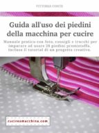 guida all'uso dei piedini della macchina per cucire - manuale pratico (ebook)-9788827551417 guida all'uso dei piedini della macchina per cucire - manuale pratico (ebook)-9788827551417