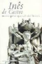 ines de castro (4ª ed)-maria pilar queralt del hierro-9789722330817 ines de castro (4ª ed)-maria pilar queralt del hierro-9789722330817