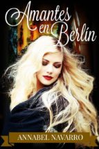 amantes en berlín (ebook)-cdlap00006217 amantes en berlín (ebook)-cdlap00006217