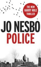 POLICE (A HARRY HOLE THRILLER OSLO SEQUENCE 8)