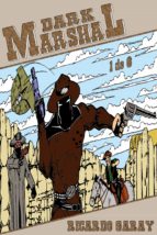 dark marshal (ebook)-ricardo garay-9781370599127 dark marshal (ebook)-ricardo garay-9781370599127