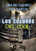 los colores del mal (ebook)-lidia del gaudio-ana garcia-9781507110027 los colores del mal (ebook)-lidia del gaudio-ana garcia-9781507110027