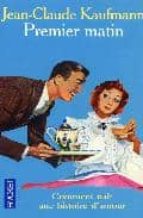 Premier matin: comment mait une histoire d amour Descargue las mejores ventas de libros electrónicos gratis