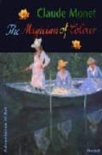 Claude monet: the magician of colour EPUB DJVU por Stephen kojakatja miksovsky