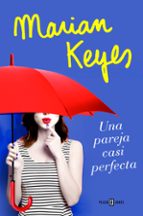 una pareja casi perfecta-marian keyes-9788401020827 una pareja casi perfecta-marian keyes-9788401020827