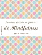 Ebook CUADERNO PRÁCTICO DE EJERCICIOS DE MINDFULNESS EBOOK De ANTONIO F ...