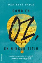 como en oz, en ningún sitio (ebook)-danielle paige-9788416700127 como en oz, en ningún sitio (ebook)-danielle paige-9788416700127