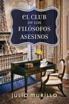 el club de los filosofos asesinos-julio murillo-9788427032927 el club de los filosofos asesinos-julio murillo-9788427032927