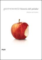 gastronomia: historia del paladar-paul h. freedman-9788437074627 gastronomia: historia del paladar-paul h. freedman-9788437074627