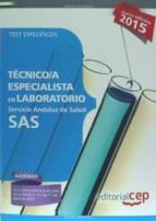 TÉCNICO ESPECIALISTA EN LABORATORIO. SERVICIO ANDALUZ DE SALUD (SAS). TEST ESPECÍFICOS