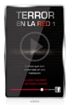terror en la red i: el chico que vivía encerrado en una habitación (ebook)-antonio lozano-alvaro colomer-9788468308227 terror en la red i: el chico que vivía encerrado en una habitación (ebook)-antonio lozano-alvaro colomer-9788468308227
