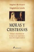 moras y cristianas (2ª ed.)-angeles de irisarri-magdalena lasala-9788478886227 moras y cristianas (2ª ed.)-angeles de irisarri-magdalena lasala-9788478886227