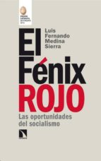 el fenix rojo (premio catarata de ensayo 2014)-luis fernando medina sierra-9788483199527 el fenix rojo (premio catarata de ensayo 2014)-luis fernando medina sierra-9788483199527