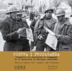 guerra i propaganda-joan villarroya-josep maria sole i sabate-9788483303627 guerra i propaganda-joan villarroya-josep maria sole i sabate-9788483303627