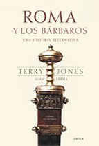 roma y los barbaros: una historia alternativa-terry jones-alan ereira-9788484324027 roma y los barbaros: una historia alternativa-terry jones-alan ereira-9788484324027