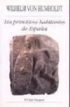 los primitivos habitantes de españa-wilhelm von humboldt-9788486547127 los primitivos habitantes de españa-wilhelm von humboldt-9788486547127