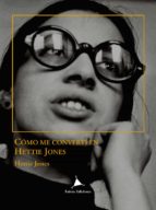 como me convertí en hettie jones-hettie jones-9788488020727