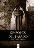 simbolos del pasado-paco rabadan aroca-9788490309827 simbolos del pasado-paco rabadan aroca-9788490309827