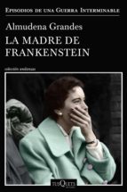 la madre de frankenstein (ebook)-almudena grandes-9788490667927