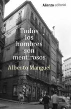 todos los hombres son mentirosos-alberto manguel-9788491042327 todos los hombres son mentirosos-alberto manguel-9788491042327