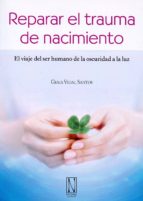 REPARAR EL TRAUMA DE NACIMIENTO
