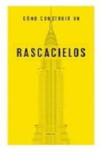 como construir un rascacielos-john hill-9788494687327 como construir un rascacielos-john hill-9788494687327