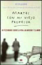 martes con mi viejo profesor-mitch albom-9788496231627 martes con mi viejo profesor-mitch albom-9788496231627