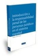 introduccion a la responsabilidad penal de las personas juridicas en el sistema español-9788498982527 introduccion a la responsabilidad penal de las personas juridicas en el sistema español-9788498982527