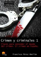 crimen y criminales i (ebook)-francisco perez abellan-9788499670027 crimen y criminales i (ebook)-francisco perez abellan-9788499670027