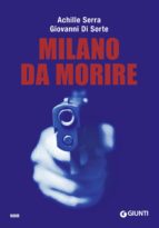 milano da morire (ebook)-achille serra-giovanni di sorte-9788809839427 milano da morire (ebook)-achille serra-giovanni di sorte-9788809839427