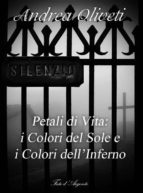 petali di vita: i colori del sole e i colori dell'inferno (ebook)-9788826001227 petali di vita: i colori del sole e i colori dell'inferno (ebook)-9788826001227