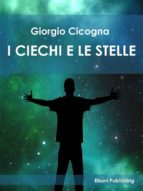 i ciechi e le stelle (ebook)-9788869630927 i ciechi e le stelle (ebook)-9788869630927