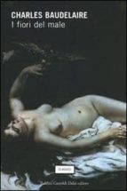 i fiore del male-charles baudelaire-9788884907127 i fiore del male-charles baudelaire-9788884907127